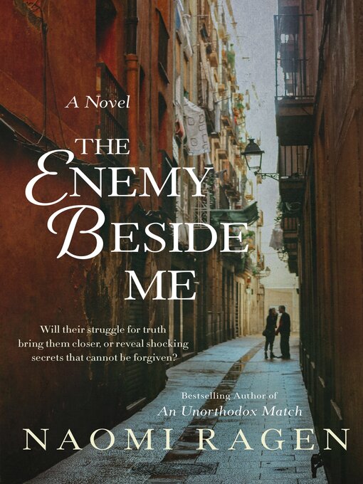 Title details for The Enemy Beside Me by Naomi Ragen - Available